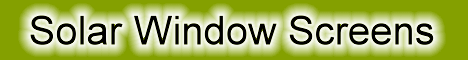 Solar Window Screens 4 Austin TX Homes are a crucial Energy Effecient component.